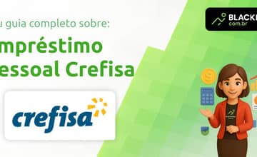 Empréstimo Pessoal Crefisa: Tudo que Você Precisa Saber