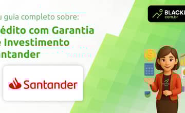 Crédito com Garantia de Investimento Santander: Tudo que Você Precisa Saber