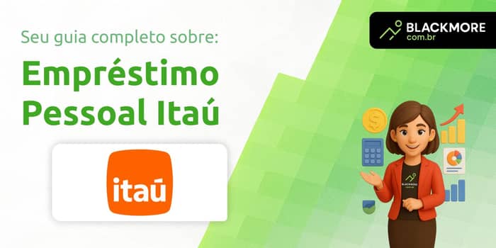 Empréstimo Pessoal Itaú: Tudo que Você Precisa Saber